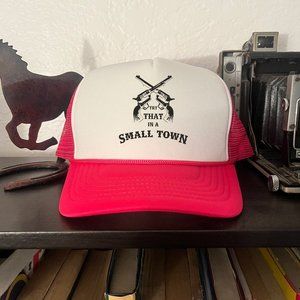 Try that in a Small Town Pink Trucker Hat
